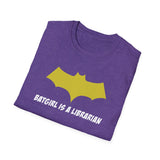 Batgirl Is A Librarian Unisex Softstyle T-Shirt